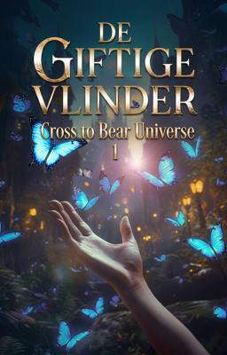 Cross to Bear Universe: De Giftige Vlinder 1