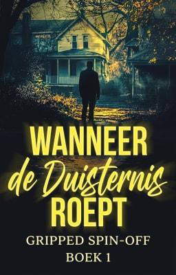 Wanneer de Duisternis Roept