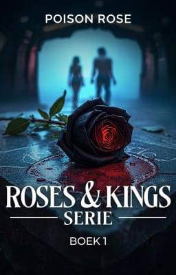 Roses & Kings Serie Boek 1: Poison Rose