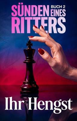 Sünden eines Ritters Buch 2: Ihr Hengst