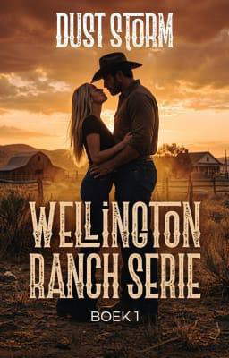 Wellington Ranch Serie Boek 1: Dust Storm