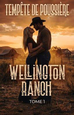 Série Wellington Ranch, Tome 1 : Tempête de poussière