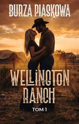 Seria Wellington Ranch, Tom 1: Burza Piaskowa