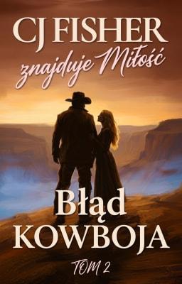 Cover image for CJ Fisher znajduje miłość, Tom 2: Błąd Kowboja