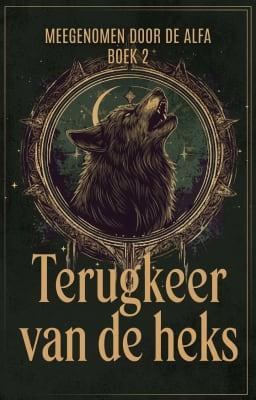 Cover image for Meegenomen door de alfa: Terugkeer van de heks