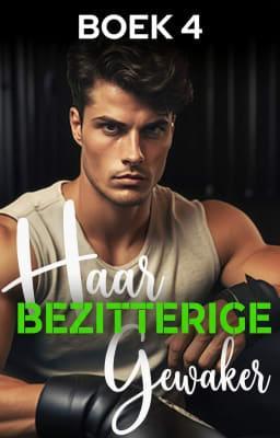 Cover image for Haar Bezitterige Bewaker Boek 4