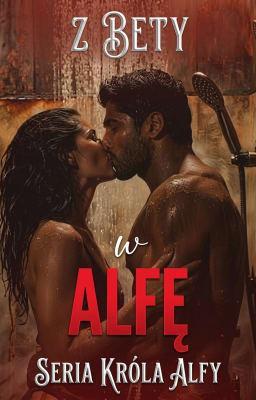 Cover image for Seria Króla Alfy: Z Bety w Alfę