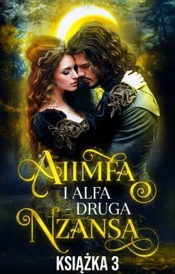 Cover image for Nimfa i Alfa - druga szansa Książka 3