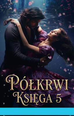 Półkrwi Księga 5