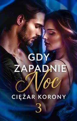 Cover image for Gdy zapadnie noc. Ciężar korony