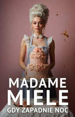 Gdy zapadnie noc. Opowiadanie: Madame Miele