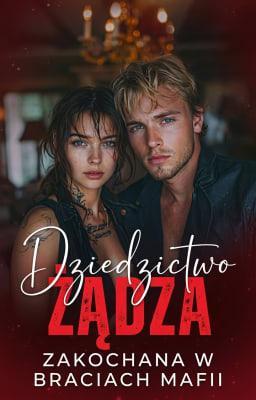 Cover image for Zakochana w braciach mafii: Dziedzictwo i żądza
