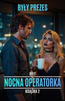 Cover image for Nocna operatorka Książka 2: Były prezes