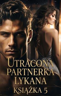 Cover image for Utracona partnerka lykana Książka 5