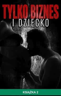 Cover image for Tylko biznes i dziecko Książka 2