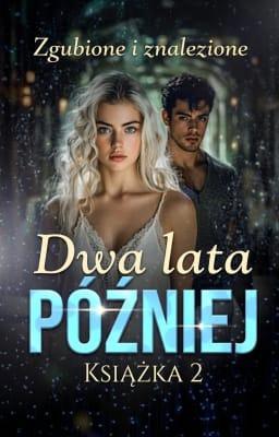 Cover image for Dwa lata później Książka 2: Zgubione i znalezione