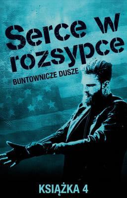Cover image for Buntownicze dusze Książka 4: Serce w rozsypce