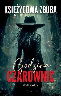 Cover image for Godzina czarownic Księga 2: Księżycowa zguba