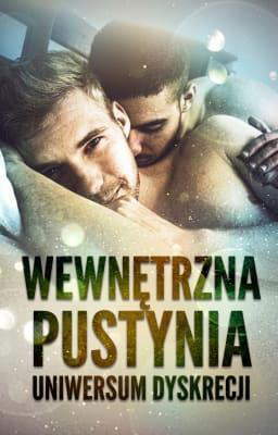 Uniwersum Dyskrecji: Wewnętrzna pustynia