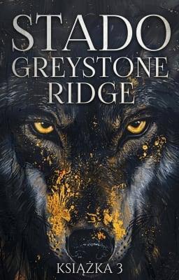 Cover image for Seria Stado Greystone Ridge Książka 3