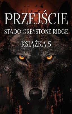 Stado Greystone Ridge Książka 5: Przejście