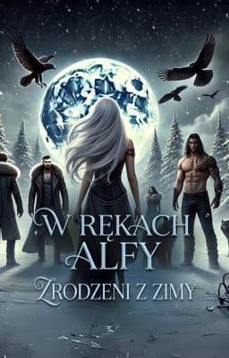 Cover image for W rękach alfy: Zrodzeni z zimy