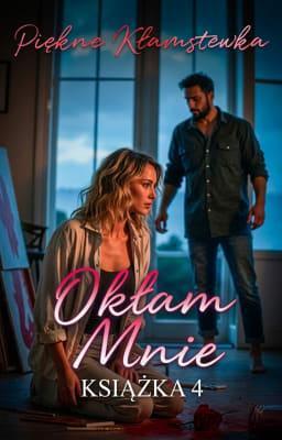 Cover image for Okłam mnie Książka 4: Piękne kłamstewka