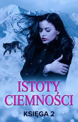 Cover image for Seria Istoty Ciemności Księga 2