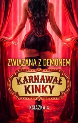 Cover image for Karnawał Kinky Książka 4: Związana z Demonem