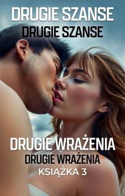 Cover image for Drugie Wrażenia Książka 3: Drugie Szanse