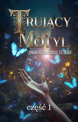 Cover image for Uniwersum Cross to Bear: Trujący Motyl 1