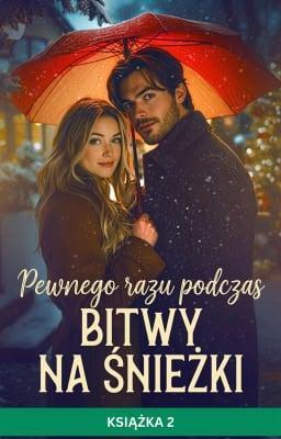 Cover image for Pewnego razu podczas bitwy na śnieżki Książka 2