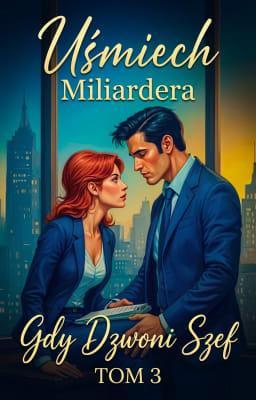 Cover image for Uśmiech miliardera: Gdy dzwoni szef
