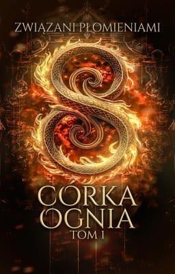 Cover image for Córka Ognia Tom 1: Związani Płomieniami