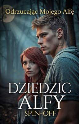 Dziedzic alfy Spin-off: Odrzucając mojego alfę