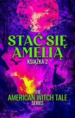 Cover image for Szukając Amelii Książka 2: Stać się Amelią