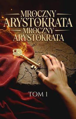 Mroczny Arystokrata Tom 1: Mroczny Arystokrata