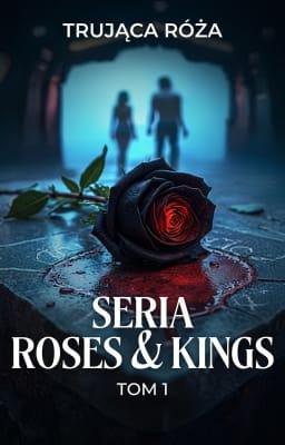 Cover image for Seria Roses & Kings, Tom 1: Trująca Róża