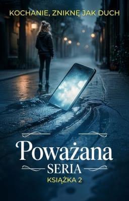 Cover image for Poważana 2: Kochanie, zniknę jak duch