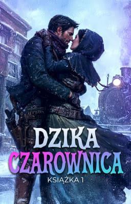 Cover image for Dzika Czarownica Książka 1: Dzika Czarownica