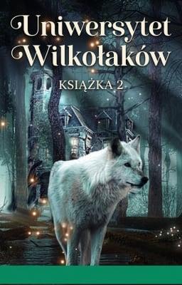 Cover image for Uniwersytet wilkołaków Książka 2