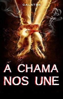 A Chama nos Une