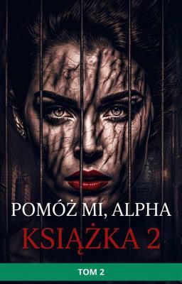 Cover image for Pomóż mi, Alpha Książka 2