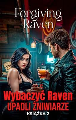 Cover image for Upadli Żniwiarze Książka 2: Wybaczyć Raven