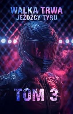 Cover image for Jeźdźcy Tyru 3: Walka trwa