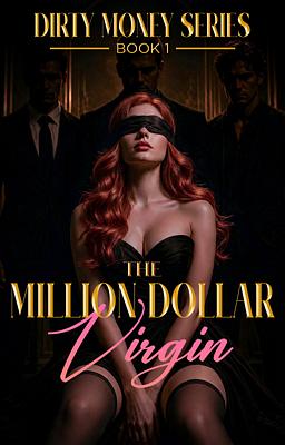 Dirty Money Book 1: The Million Dollar Virgin