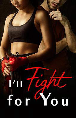 I'll Fight for You