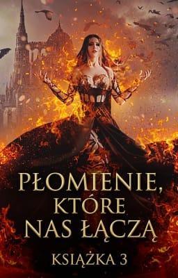 Cover image for Płomienie, które nas łączą Książka 3