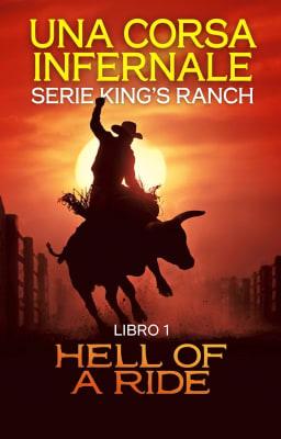 Serie King's Ranch, Libro 1: Una corsa infernale