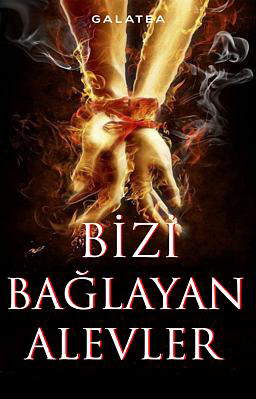 Bizi Bağlayan Alevler
